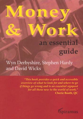 Money & Work: An Essential Guide - Derbyshire, Wyn, and Hardy, Stephen, Dr., B.a, and Wicks, David