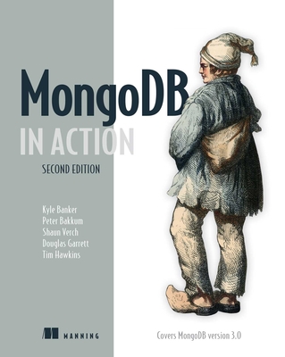MongoDB in Action - Banker, Kyle, and Bakkum, Peter, and Hawkins, Tim