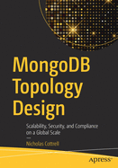 MongoDB Topology Design: Scalability, Security, and Compliance on a Global Scale