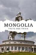 Mongolia Facts and Trivia