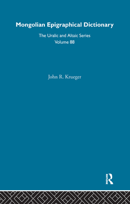 Mongolian Epigraphical Dictionary in Reverse Listing - Krueger, John R