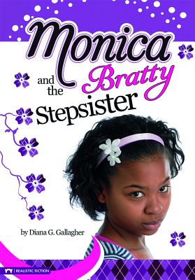 Monica and the Bratty Stepsister - Gallagher, Diana G