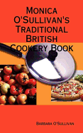 Monica O'Sullivan's Traditional British Cookery Book