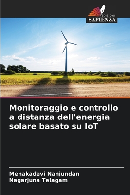 Monitoraggio e controllo a distanza dell'energia solare basato su IoT - Nanjundan, Menakadevi, and Telagam, Nagarjuna
