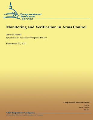 Monitoring and Verification in Arms Control - Woolf, Amy F