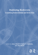 Monitoring Biodiversity: Combining Environmental and Social Data