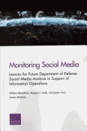 Monitoring Social Media: Lessons for Future Department of Defense Social Media Analysis in Support of Information Operations