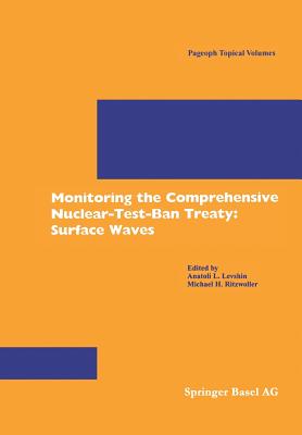 Monitoring the Comprehensive Nuclear-Test-Ban Treaty: Surface Waves - Levshin, Anatoli L (Editor), and Ritzwoller, Michael (Editor)