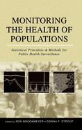 Monitoring the Health of Populations: Statistical Principles and Methods for Public Health Surveillance