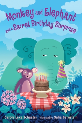 Monkey and Elephant and a Secret Birthday Surprise - Schaefer, Carole Lexa