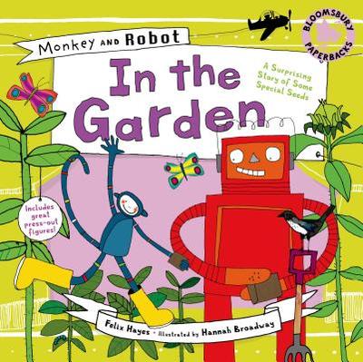 Monkey and Robot: In the Garden - Hayes, Felix
