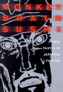 Monkey Brain Sushi: New Tastes in Japanese Fiction