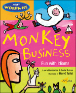 Monkey Business: Fun with Idioms