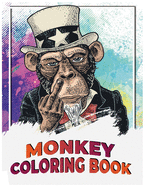 Monkey Coloring Book: The Amazing World Of Monkeys