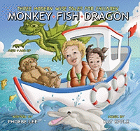 Monkey-Fish-Dragon: Three Modern Wise Tales for Children