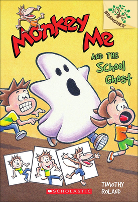 Monkey Me and the School Ghost - Roland, Timothy
