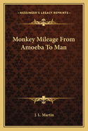 Monkey Mileage From Amoeba To Man