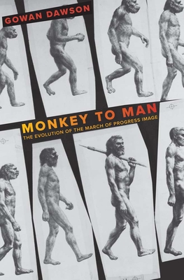 Monkey to Man: The Evolution of the March of Progress Image - Dawson, Gowan