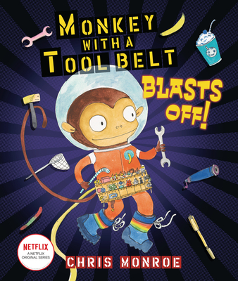 Monkey with a Tool Belt Blasts Off! - 