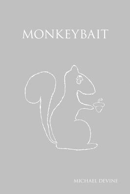 Monkeybait - Devine, Michael