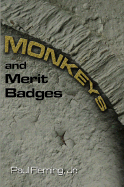 Monkeys and Merit Badges - Fleming, Paul, Jr.