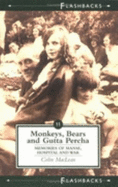 Monkeys, Bears and Gutta Percha: Memories of Manse, Hospital and War