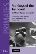 Monkeys of the Tai Forest: An African Primate Community