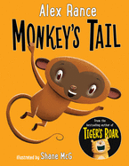 Monkey'S Tail: a Tiger & Friends Book