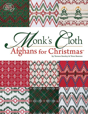 Monk's Cloth Afghans for Christmas - Boerens, Trice, and Beesley, Terrece