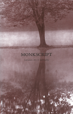 Monkscript: Literature, Arts & Spirituality - Dieker, Bernadette (Editor), and Quenon, Paul (Editor)