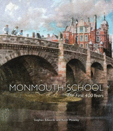 Monmouth School - The First 400 Years