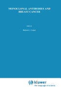 Monoclonal Antibodies and Breast Cancer: Proceedings of the International Workshop on Monoclonal Antibodies and Breast Cancer San Francisco, California -- November 8-9, 1984