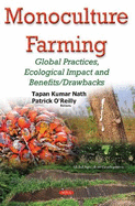 Monoculture Farming: Global Practices, Ecological Impact & Benefits/Drawbacks