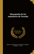 Monografa de los mamferos de Yucatn