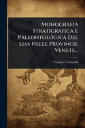 Monografia Stratigrafica E Paleontol3gica Del Lias Nelle Provincie Venete...
