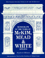 Monograph of the Work of McKim, Mead & White 1879-1915 - Greenberg, Allen, and McKim, and George, Michael