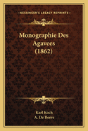 Monographie Des Agavees (1862)