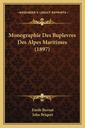 Monographie Des Buplevres Des Alpes Maritimes (1897)