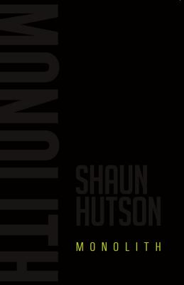 Monolith - Hutson, Shaun