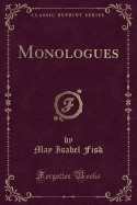 Monologues (Classic Reprint)