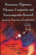 Monomers, Oligomers, Polymers, Composites, & Nanocomposites Research: Synthesis, Properties & Applications