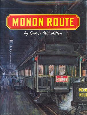 Monon Route - Hilton, George W