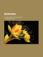 Mononia: A Love Story of 'Forty-Eight