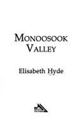 Monoosook Valley - Hyde, Elisabeth, and Hyde, Elizabeth