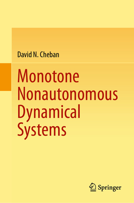 Monotone Nonautonomous Dynamical Systems - Cheban, David N