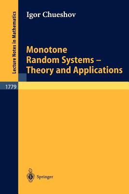 Monotone Random Systems Theory and Applications - Chueshov, Igor