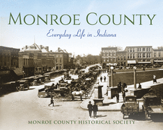 Monroe County: Everyday Life in Indiana