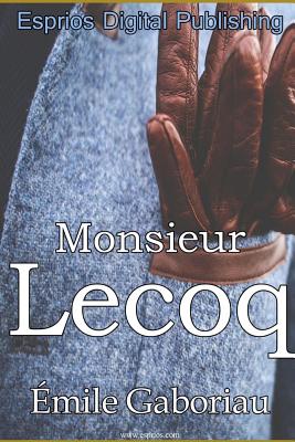 Monsieur Lecoq - Gaboriau, mile