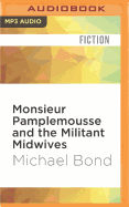 Monsieur Pamplemousse and the Militant Midwives