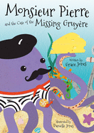 Monsieur Pierre and the Case of the Missing Gruyere